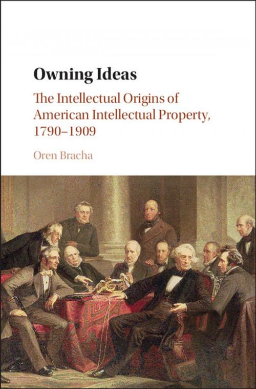 Cover of the book Owning Ideas by Oren Bracha, Cambridge University Press