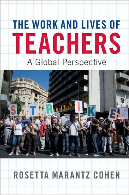 Cover of the book The Work and Lives of Teachers by Rosetta Marantz Cohen, Cambridge University Press