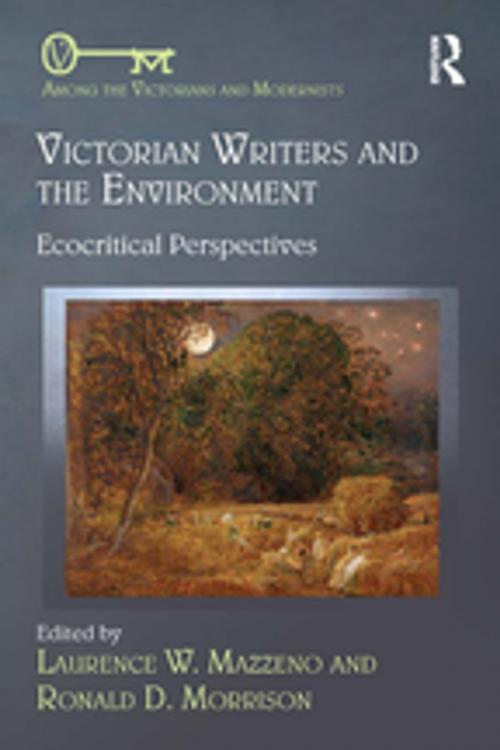 Cover of the book Victorian Writers and the Environment by , Taylor and Francis