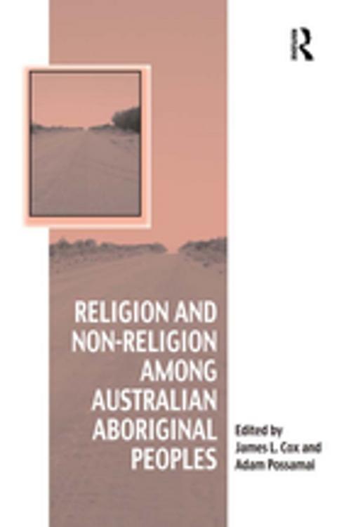Cover of the book Religion and Non-Religion among Australian Aboriginal Peoples by , Taylor and Francis