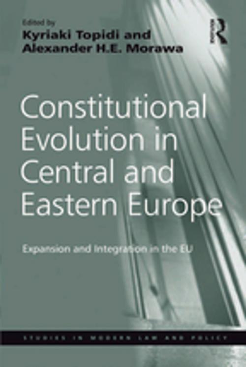 Cover of the book Constitutional Evolution in Central and Eastern Europe by Alexander H.E. Morawa, Taylor and Francis