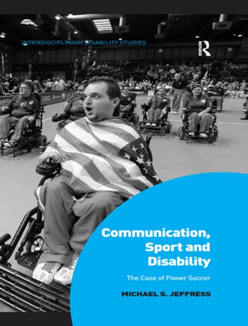 Cover of the book Communication, Sport and Disability by Michael S. Jeffress, Taylor and Francis