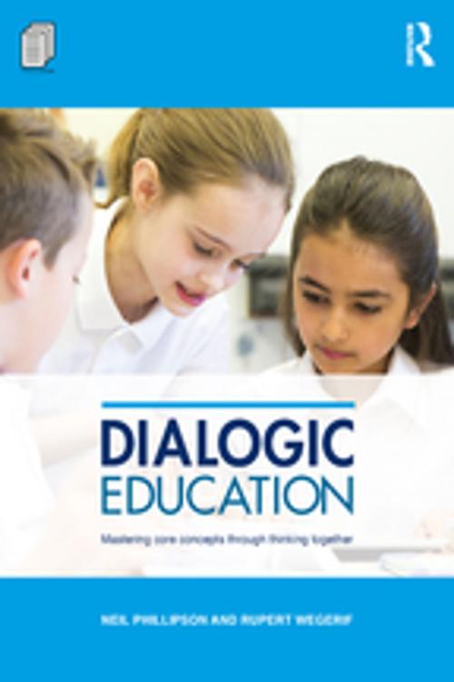 Cover of the book Dialogic Education by Neil Phillipson, Rupert Wegerif, Taylor and Francis