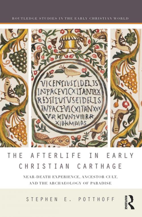 Cover of the book The Afterlife in Early Christian Carthage by Stephen E. Potthoff, Taylor and Francis