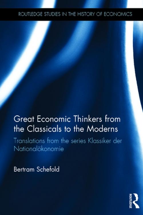 Cover of the book Great Economic Thinkers from the Classicals to the Moderns by Bertram Schefold, Taylor and Francis