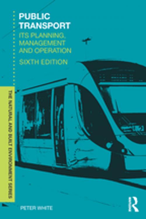 Cover of the book Public Transport by Peter R. White, Taylor and Francis