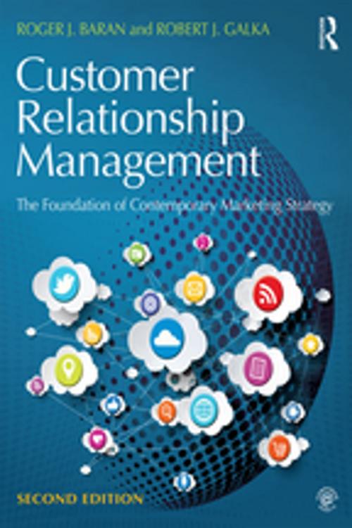 Cover of the book Customer Relationship Management by Roger J. Baran, Robert J. Galka, Taylor and Francis