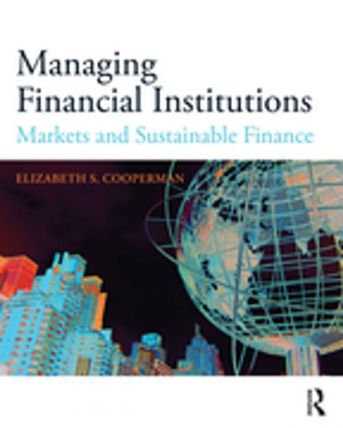 Cover of the book Managing Financial Institutions by Elizabeth S. Cooperman, Taylor and Francis