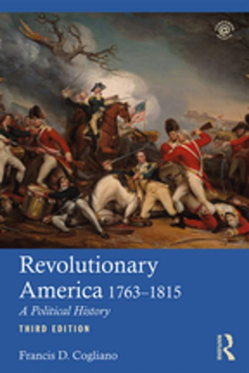 Cover of the book Revolutionary America, 1763-1815 by Francis D. Cogliano, Taylor and Francis
