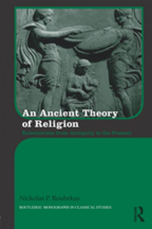 Cover of the book An Ancient Theory of Religion by Nickolas Roubekas, Taylor and Francis