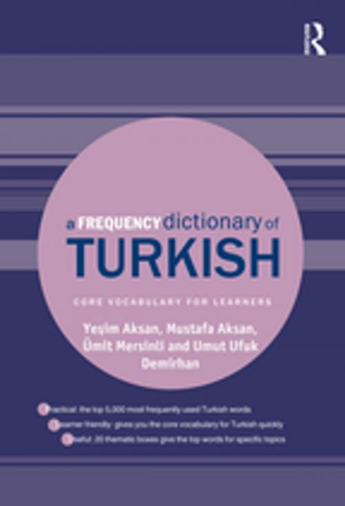 Cover of the book A Frequency Dictionary of Turkish by Mustafa Aksan, Ümit Mersinli, Umut Ufuk Demirhan, Yeşim Aksan, Taylor and Francis