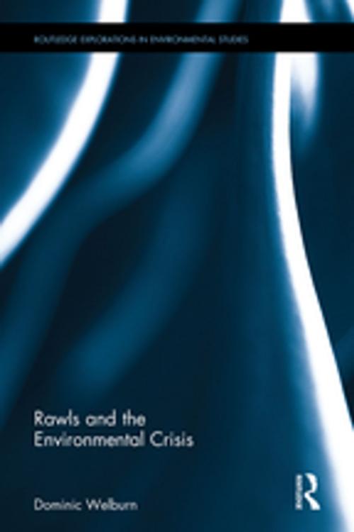 Cover of the book Rawls and the Environmental Crisis by Dominic Welburn, Taylor and Francis