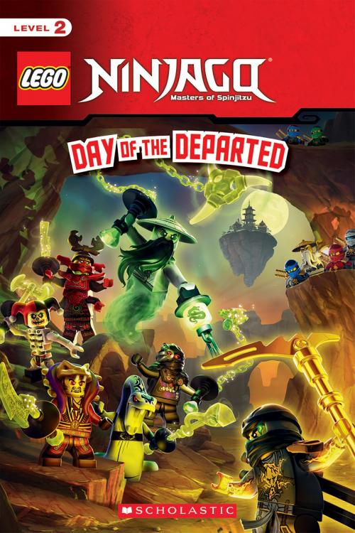 Cover of the book Day of the Departed (LEGO Ninjago: Reader) by Scholastic, Scholastic Inc.