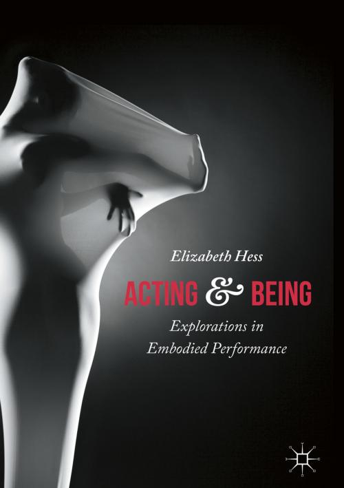 Cover of the book Acting and Being by Elizabeth Hess, Palgrave Macmillan UK