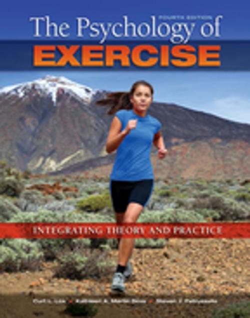 Cover of the book The Psychology of Exercise by Curt L. Lox, Kathleen A. Martin Ginis, Steven J. Petruzzello, Taylor and Francis