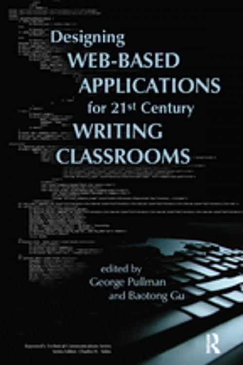 Cover of the book Designing Web-Based Applications for 21st Century Writing Classrooms by George Pullman, Gu Baotong, Taylor and Francis