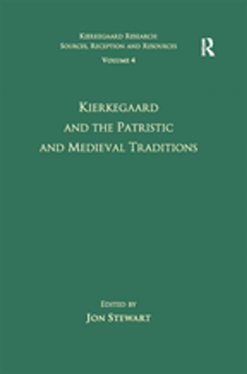 Cover of the book Volume 4: Kierkegaard and the Patristic and Medieval Traditions by , Taylor and Francis
