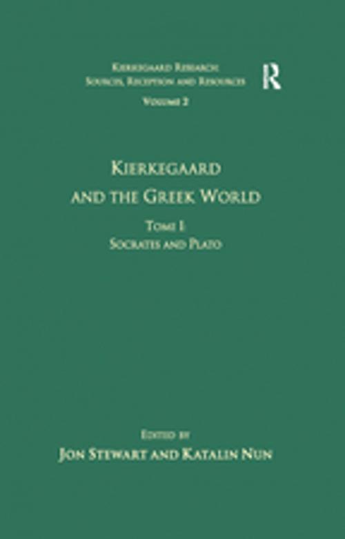Cover of the book Volume 2, Tome I: Kierkegaard and the Greek World - Socrates and Plato by Katalin Nun, Taylor and Francis