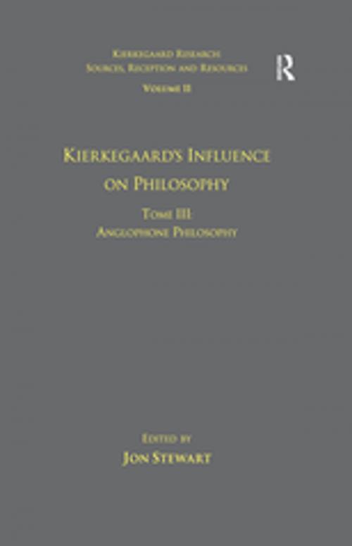 Cover of the book Volume 11, Tome III: Kierkegaard's Influence on Philosophy by , Taylor and Francis