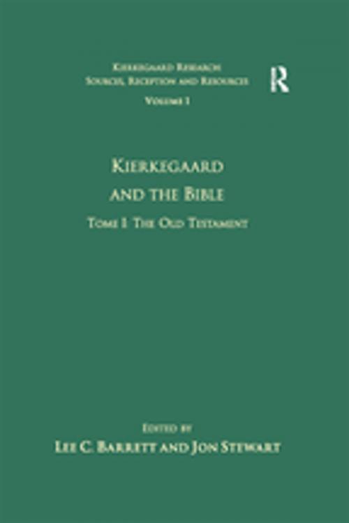 Cover of the book Volume 1, Tome I: Kierkegaard and the Bible - The Old Testament by Jon Stewart, Taylor and Francis
