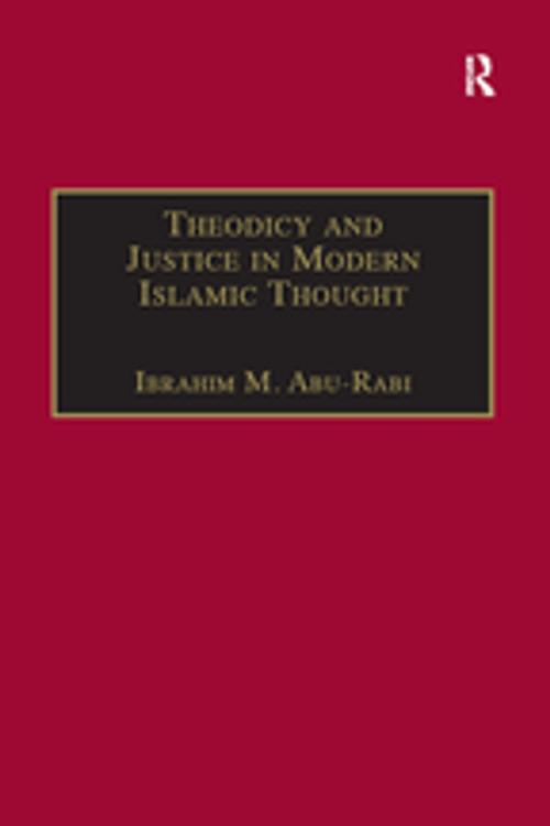 Cover of the book Theodicy and Justice in Modern Islamic Thought by , Taylor and Francis