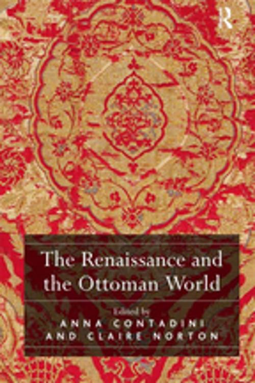 Cover of the book The Renaissance and the Ottoman World by , Taylor and Francis