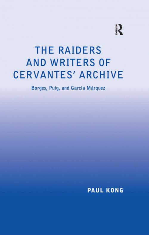 Cover of the book The Raiders and Writers of Cervantes' Archive by Paul Kong, Taylor and Francis