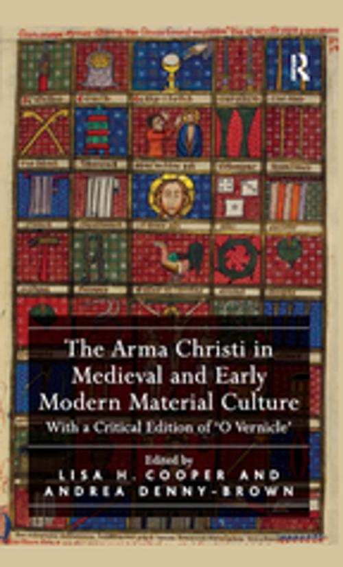 Cover of the book The Arma Christi in Medieval and Early Modern Material Culture by , Taylor and Francis