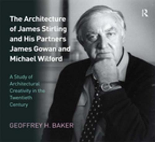 Cover of the book The Architecture of James Stirling and His Partners James Gowan and Michael Wilford by Geoffrey H. Baker, Taylor and Francis