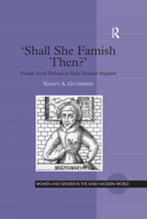 Cover of the book 'Shall She Famish Then?' by Nancy A. Gutierrez, Taylor and Francis
