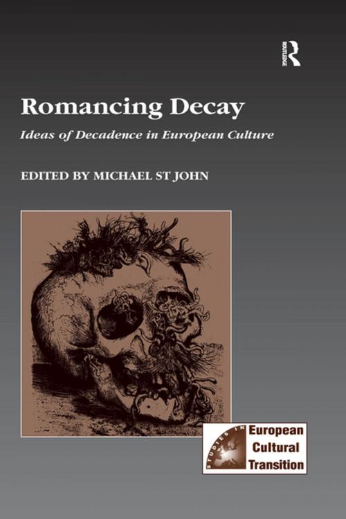 Cover of the book Romancing Decay by Michael St John, Taylor and Francis