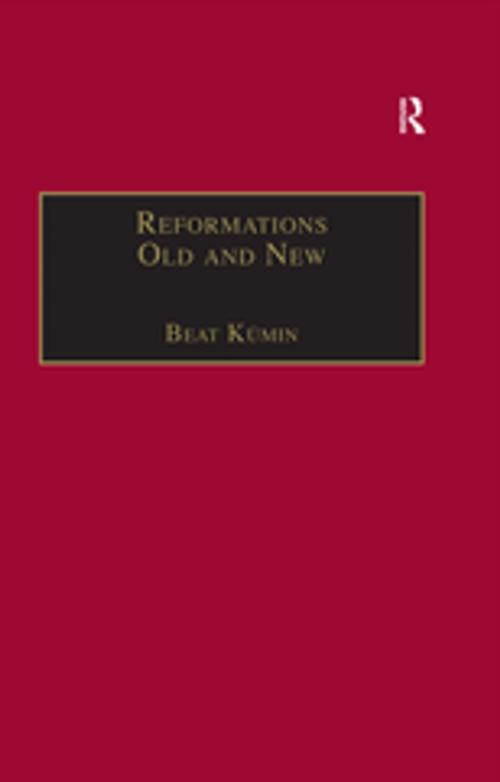 Cover of the book Reformations Old and New by Beat Kümin, Taylor and Francis