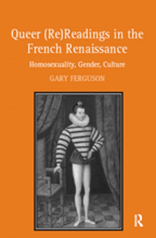 Cover of the book Queer (Re)Readings in the French Renaissance by Gary Ferguson, Taylor and Francis