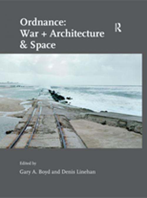 Cover of the book Ordnance: War + Architecture & Space by , Taylor and Francis