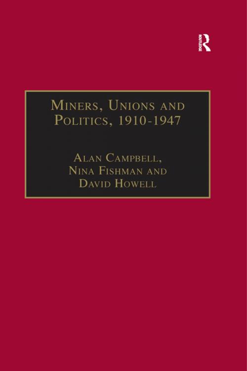 Cover of the book Miners, Unions and Politics, 1910–1947 by Alan Campbell, Nina Fishman, Taylor and Francis