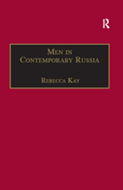 Cover of the book Men in Contemporary Russia by Rebecca Kay, Taylor and Francis