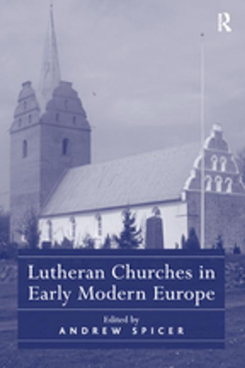 Cover of the book Lutheran Churches in Early Modern Europe by , Taylor and Francis