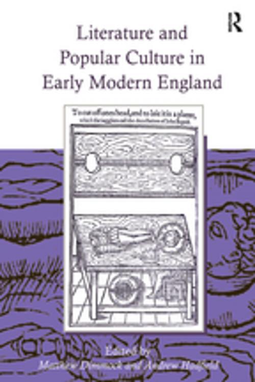 Cover of the book Literature and Popular Culture in Early Modern England by Andrew Hadfield, Taylor and Francis