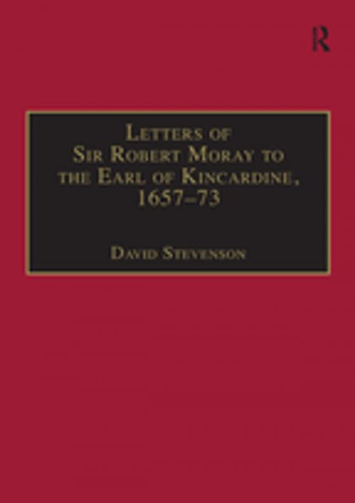 Cover of the book Letters of Sir Robert Moray to the Earl of Kincardine, 1657–73 by , Taylor and Francis