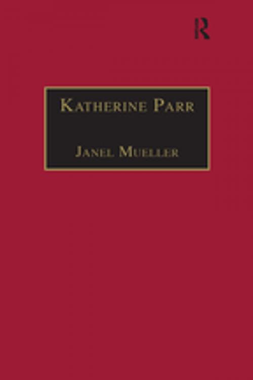 Cover of the book Katherine Parr by Janel Mueller, Taylor and Francis