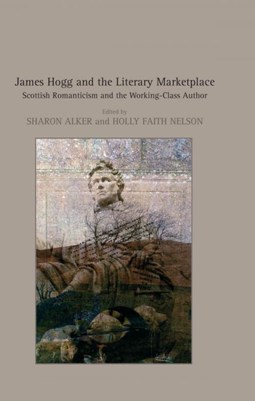 Cover of the book James Hogg and the Literary Marketplace by Holly Faith Nelson, Taylor and Francis