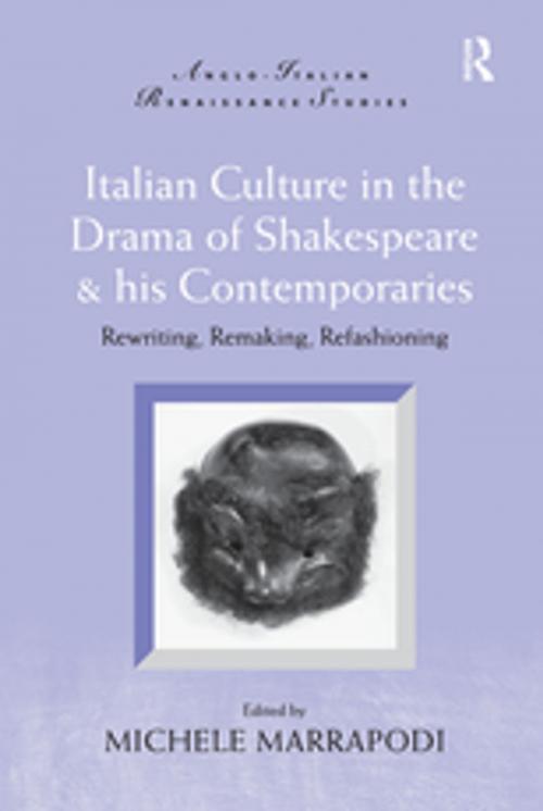 Cover of the book Italian Culture in the Drama of Shakespeare and His Contemporaries by , Taylor and Francis