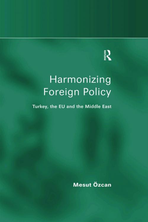 Cover of the book Harmonizing Foreign Policy by Mesut Özcan, Taylor and Francis