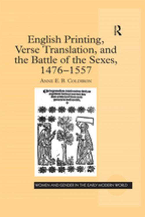 Cover of the book English Printing, Verse Translation, and the Battle of the Sexes, 1476-1557 by Anne E.B. Coldiron, Taylor and Francis