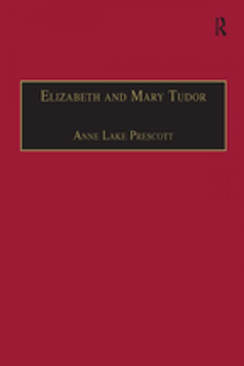Cover of the book Elizabeth and Mary Tudor by Anne Lake Prescott, Taylor and Francis