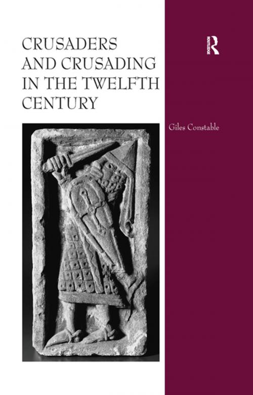 Cover of the book Crusaders and Crusading in the Twelfth Century by Giles Constable, Taylor and Francis