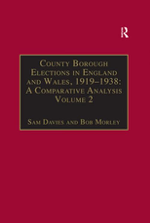 Cover of the book County Borough Elections in England and Wales, 1919–1938: A Comparative Analysis by Sam Davies, Bob Morley, Taylor and Francis