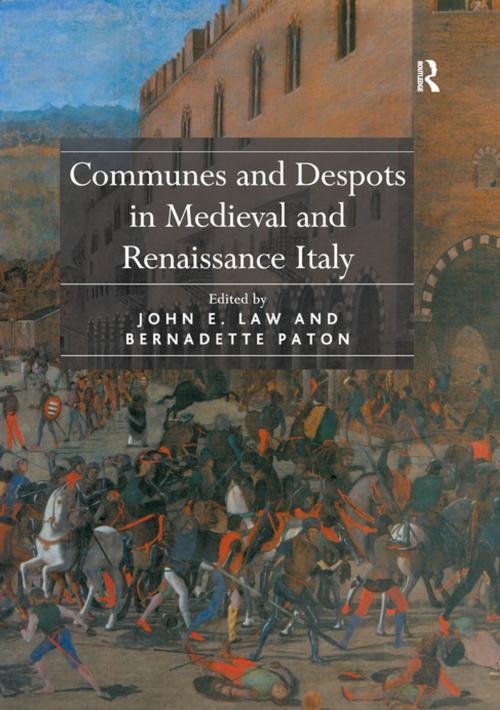 Cover of the book Communes and Despots in Medieval and Renaissance Italy by John E. Law, Taylor and Francis
