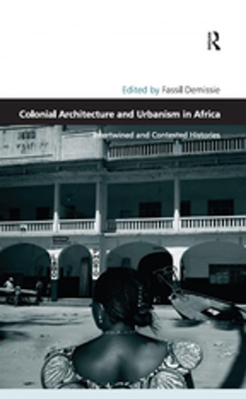Cover of the book Colonial Architecture and Urbanism in Africa by , Taylor and Francis