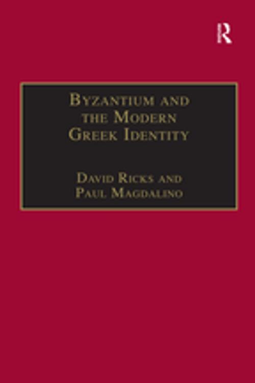 Cover of the book Byzantium and the Modern Greek Identity by David Ricks, Paul Magdalino, Taylor and Francis
